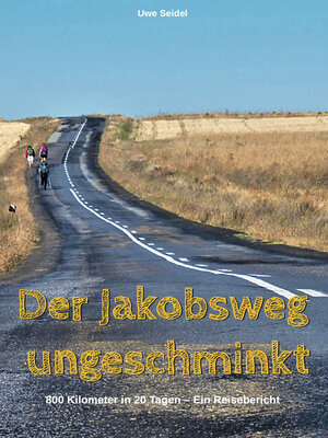 cover image of Der Jakobsweg  ungeschminkt